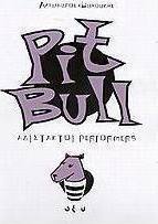 Pit Bull αδίστακτοι performers