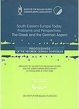 South-Eastern Europe Today: Problems and Perspectives. The Greek and the German Aspect