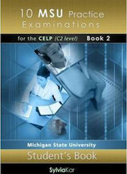 10 MSU Practice Examinations for the CELP Book 2: Student's