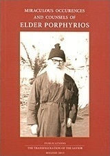 Miraculous Occurences and Counsels of Elder Porphyrios