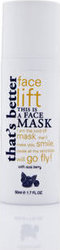 That's Better Face Lift Mask 50ml