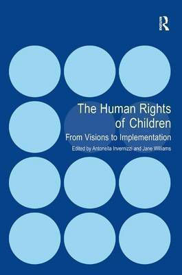 THE HUMAN RIGHTS OF CHILDREN: FROM VISIONS TO IMPLEMENTATION