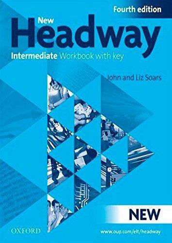 New Headway Intermediate Workbook with KEY 4th Edition