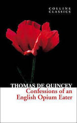 COLLINS CLASSICS : CONFESSIONS OF AN ENGLISH OPIUM EATER PB A FORMAT