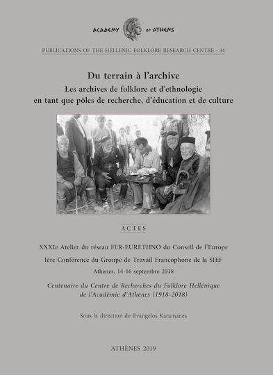 Du terrain à l’archive: Les archives de folklore et d’ethnologie en tant que pôles de recherche, d’éducation et de culture