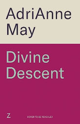 Divine Descent: A Dark Romance Reimagining Of The Orpheus And Eurydice Myth Adrianne May Zaffre