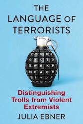 The Language Of Terrorists Distinguishing Trolls From Violent Extremists Julia Ebner University Press