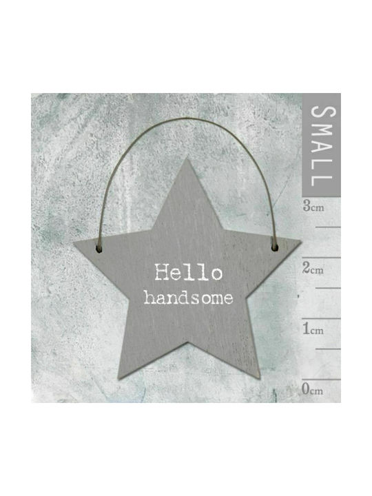 Synchronia Wooden Wall Hanging Decor Hello Handsome Γκρι 3x0.1x6cm