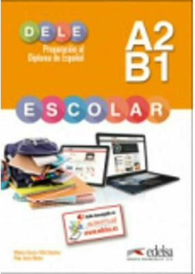 DELE ESCOLAR A2 + B1 ALUMNO, Nueva Edicion