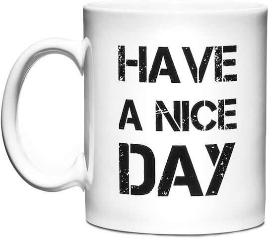 Gadget Master Have A Nice Day Becher Keramik Weiß 330ml