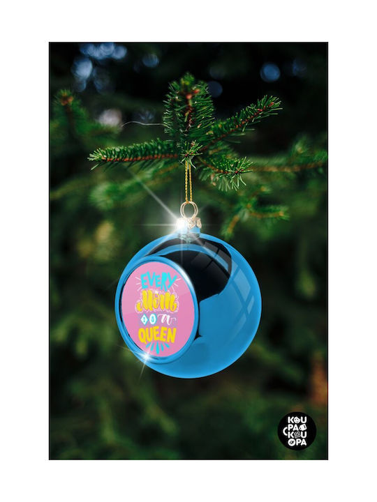 Every Mom Is A Queen Christmas Plastic Ball Ornament Blue 8cm