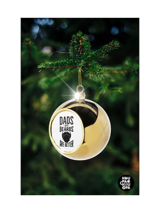 Dad's With Beards Are Better Christmas Ball Ornament Gold