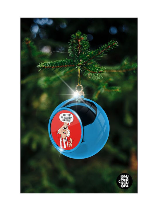 Τάκης, Άντε Γεια, Με Ανώμαλους Δεν Μιλάω! Christmas Plastic Ball Ornament Blue 8cm