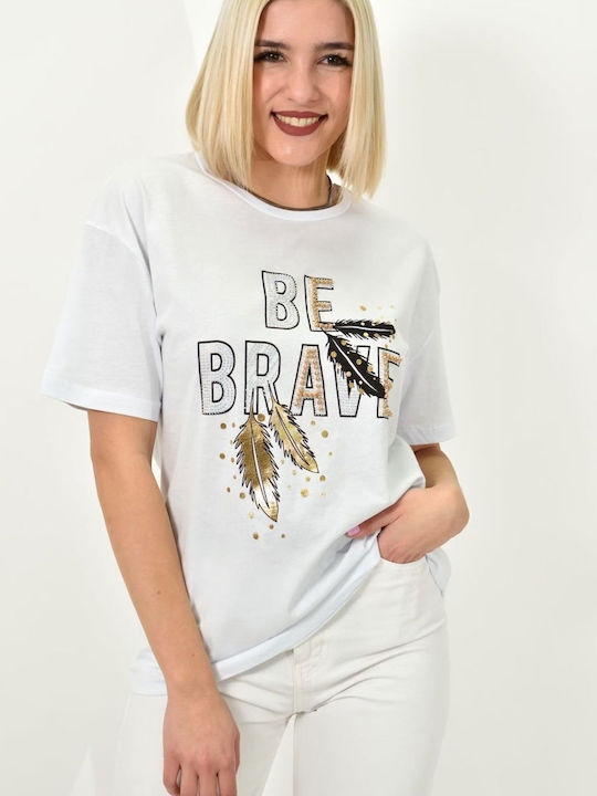 Be Brave Damen T-Shirt Weiß
