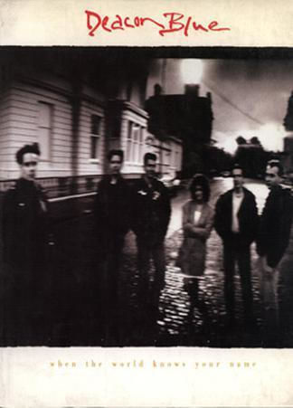 Deacon Blue When World Knows Your Name
