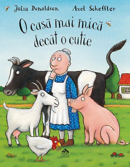 O casă mai mică decât o cutie - Julia Donaldson Ilustrații de Axel Scheffler
