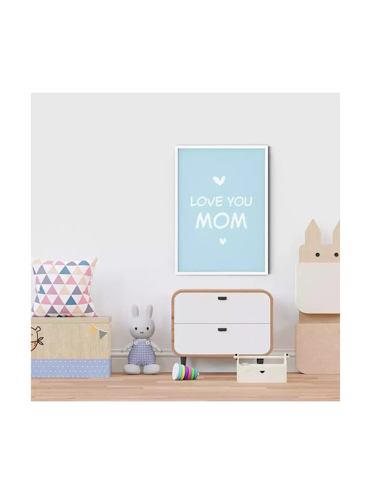 Детска Рамка Love You Mom с Бяла Рамка от Пластмаса 21x30бр
