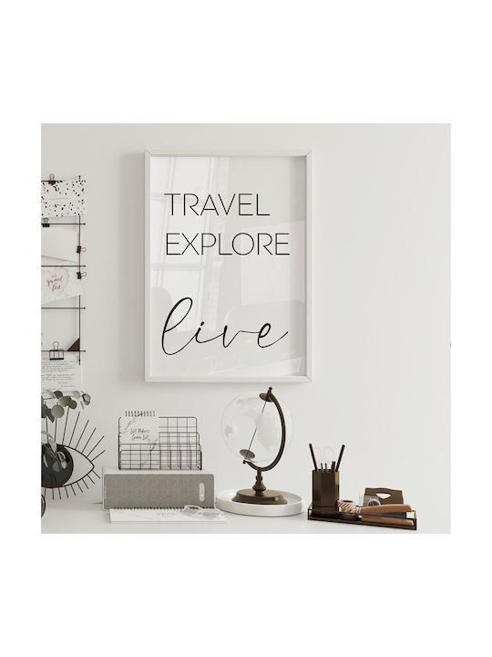 Quote Poster Travel Explore Live Pst25186 21cm X 30cm White PVC Frame