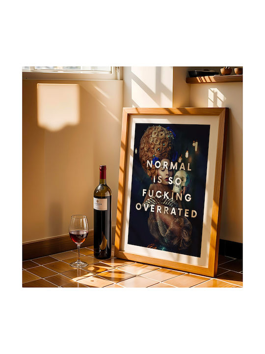 Quote Poster Normal Is So Fucking Overrated Pst25197 21cm X 30cm White PVC Frame