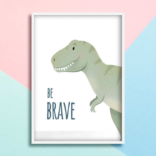 Παιδικό Κάδρο Με Δεινόσαυρο Be Brave από Ξύλο 21x30εκ.