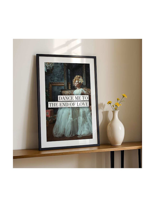 Quote Poster Dance Me To End Love Pst25198 30cm X 40cm Κορνίζα Σκούρο Φυσικό Ξύλου Καφέ