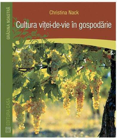 Cultura Vitei-de-vie In Gospodarie - Christina Nack