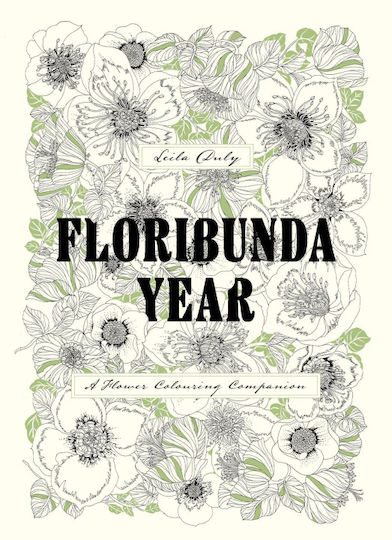 Floribunda Year A Flower Colouring Companion Leila Duly Laurence King Publishing 0813