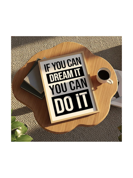 Quote Poster If You Can Dream It You Can Do It Pq189 30cm X 40cm