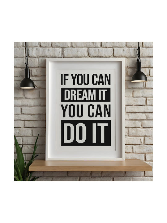 Quote Poster If You Can Dream It You Can Do It Pq189 30cm X 40cm