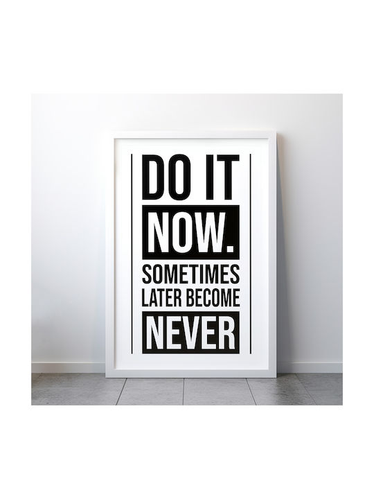 Quote Poster Do It Now Pq186 21cm X 30cm White Wooden Frame
