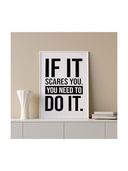 Quote Poster If It Scares You You Need To Do It Pq181 21cm X 30cm White Wooden Frame