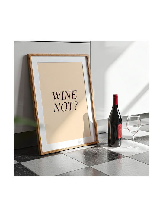 Poster Wine Not Pst25476 40cm X 50cm Black Wooden Frame
