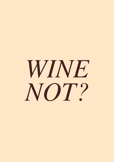 Poster Wine Not Pst25476 50cm X 70cm White Wooden Frame 71112pd154937f55310