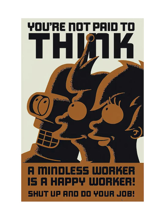 Плакат Futurama Not Paid To Think Maxi Poster 61x91,5см #709 G846430