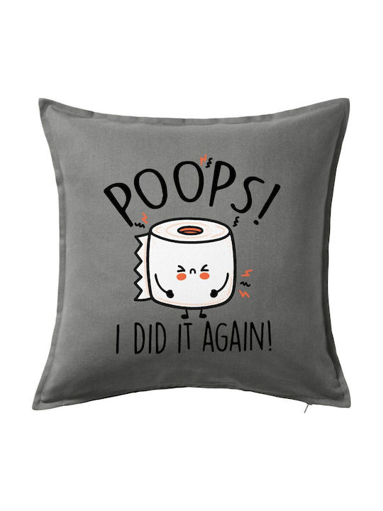 Poops!...I Did It Again Sofa Cushion Grey 100% Cotton Filling Included 50x50cm