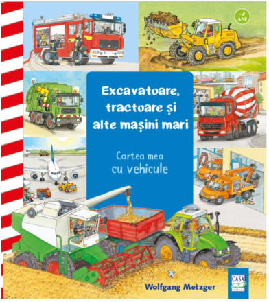 Excavatoare, Tractoare Èi Alte Maèini Mari - Wolfgang Metzger