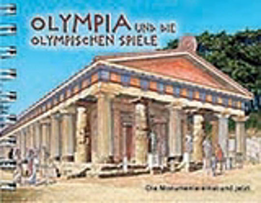 Olympia und die Olympischen Spiele, Die Denkmäler einst und jetzt