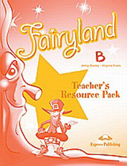 Fairyland Junior B: Teacher's Resource Pack