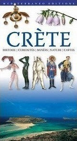Crète, Histoire, Curiosités, Musées, Nature, Cartes Crète, Histoire, Curiosités, Musées, Nature, Cartes