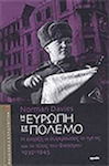 Η Ευρώπη σε πόλεμο, Începutul, conflictele, liderii și sfârșitul fascismului: 1939-1945