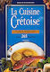 La cuidine Crétoise, Ein Wunderregime, das heiligste des Mittelmeerraumes