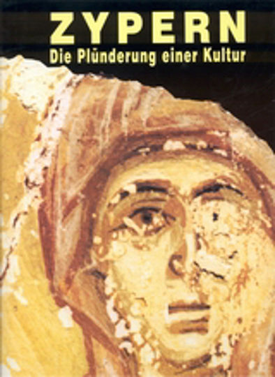Zypern. Die Plünderung einer Kultur. Zypern. Die Plünderung einer Kultur.