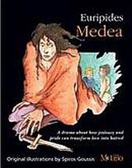 Euripides: Medea, Драма за това как ревността и гордостта могат да превърнат любовта в омраза