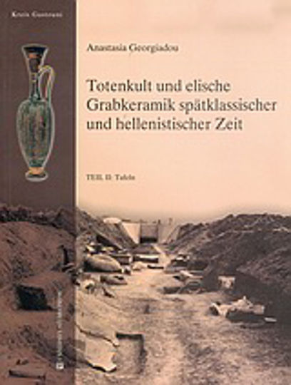 Totenkult und elische Grabkeramik spätklassischer und hellenistischer Zeit
