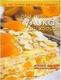 Όλα τα γλυκά του κόσμου, A thousand and one delicious recipes