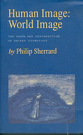 Human Image, World Image: The Death and Resurrection of Sacred Cosmology