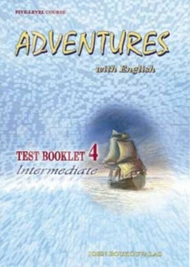 Adventures With English 4, Intermediate: Test Booklet Adventures With English 4, Intermediate: Test Booklet