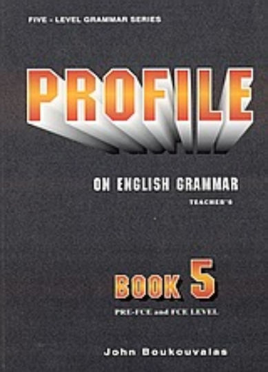 Profile on English Grammar 5, Pre-fce И Fce Level: Ръководство За Учителя