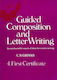 Guided Composition And Letter Writing, An Inexh...