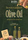 Olive Oil, The Secret of Good Health: Advice on...